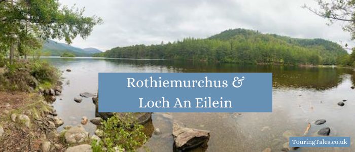 Rothiemurchus and Loch An Eilein