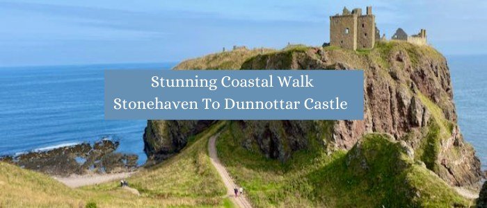 Coastal Walk Dunnottar Castle