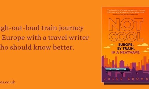 Book Review: No Cool Europe By Train In A Heatwave Jules Brown