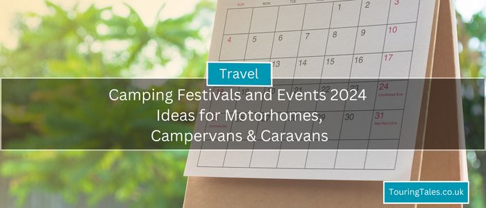 Camping Festivals and Events Ideas for Motorhomes Campervans and Caravans